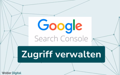 Google Search Console: Nutzer hinzufügen und Zugriff verwalten